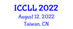 International Conference on Culture, Languages and Literature (ICCLL) August 12, 2022 - Taiwan, China