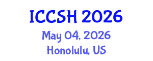 International Conference on Culture, Society and Humanity (ICCSH) May 04, 2026 - Honolulu, United States International Conference on Culture, Society and Humanity (ICCSH) May 04, 2026 - Honolulu, United States