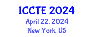 International Conference on Curriculum and Teacher Education (ICCTE) April 22, 2024 - New York, United States