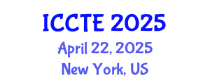 International Conference on Curriculum and Teacher Education (ICCTE) April 22, 2025 - New York, United States