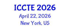 International Conference on Curriculum and Teacher Education (ICCTE) April 22, 2026 - New York, United States