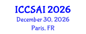 International Conference on Cyber Security and Artificial Intelligence (ICCSAI) December 30, 2026 - Paris, France International Conference on Cyber Security and Artificial Intelligence (ICCSAI) December 30, 2026 - Paris, France
