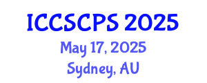 International Conference on Cyber Security of Cyber Physical Systems (ICCSCPS) May 17, 2025 - Sydney, Australia