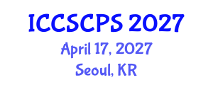 International Conference on Cyber Security of Cyber Physical Systems (ICCSCPS) April 17, 2027 - Seoul, Republic of Korea International Conference on Cyber Security of Cyber Physical Systems (ICCSCPS) April 17, 2027 - Seoul, Republic of Korea