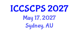 International Conference on Cyber Security of Cyber Physical Systems (ICCSCPS) May 17, 2027 - Sydney, Australia International Conference on Cyber Security of Cyber Physical Systems (ICCSCPS) May 17, 2027 - Sydney, Australia