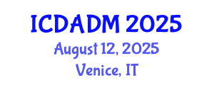International Conference on Data Analysis and Decision Making (ICDADM) August 12, 2025 - Venice, Italy
