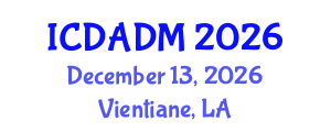 International Conference on Data Analysis and Decision Making (ICDADM) December 13, 2026 - Vientiane, Laos International Conference on Data Analysis and Decision Making (ICDADM) December 13, 2026 - Vientiane, Laos