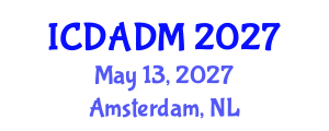 International Conference on Data Analysis and Decision Making (ICDADM) May 13, 2027 - Amsterdam, Netherlands International Conference on Data Analysis and Decision Making (ICDADM) May 13, 2027 - Amsterdam, Netherlands
