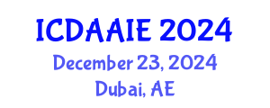 International Conference on Data and Artifical Intelligence Engineering (ICDAAIE) December 23, 2024 - Dubai, United Arab Emirates