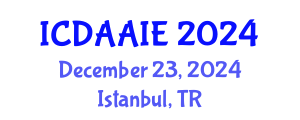 International Conference on Data and Artifical Intelligence Engineering (ICDAAIE) December 23, 2024 - Istanbul, Turkey