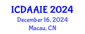 International Conference on Data and Artifical Intelligence Engineering (ICDAAIE) December 16, 2024 - Macau, China