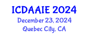 International Conference on Data and Artifical Intelligence Engineering (ICDAAIE) December 23, 2024 - Quebec City, Canada