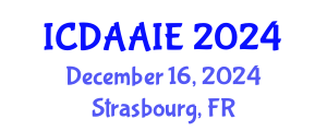 International Conference on Data and Artifical Intelligence Engineering (ICDAAIE) December 16, 2024 - Strasbourg, France