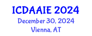 International Conference on Data and Artifical Intelligence Engineering (ICDAAIE) December 30, 2024 - Vienna, Austria