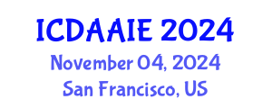 International Conference on Data and Artifical Intelligence Engineering (ICDAAIE) November 04, 2024 - San Francisco, United States