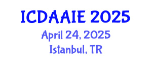 International Conference on Data and Artifical Intelligence Engineering (ICDAAIE) April 24, 2025 - Istanbul, Turkey