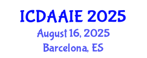 International Conference on Data and Artifical Intelligence Engineering (ICDAAIE) August 16, 2025 - Barcelona, Spain