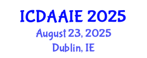 International Conference on Data and Artifical Intelligence Engineering (ICDAAIE) August 23, 2025 - Dublin, Ireland