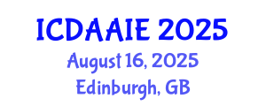 International Conference on Data and Artifical Intelligence Engineering (ICDAAIE) August 16, 2025 - Edinburgh, United Kingdom