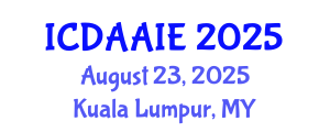 International Conference on Data and Artifical Intelligence Engineering (ICDAAIE) August 23, 2025 - Kuala Lumpur, Malaysia