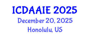 International Conference on Data and Artifical Intelligence Engineering (ICDAAIE) December 20, 2025 - Honolulu, United States