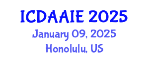 International Conference on Data and Artifical Intelligence Engineering (ICDAAIE) January 09, 2025 - Honolulu, United States