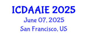 International Conference on Data and Artifical Intelligence Engineering (ICDAAIE) June 07, 2025 - San Francisco, United States