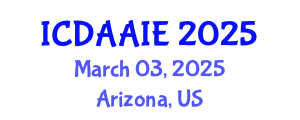 International Conference on Data and Artifical Intelligence Engineering (ICDAAIE) March 03, 2025 - Arizona, United States