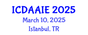 International Conference on Data and Artifical Intelligence Engineering (ICDAAIE) March 10, 2025 - Istanbul, Turkey