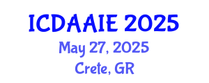 International Conference on Data and Artifical Intelligence Engineering (ICDAAIE) May 27, 2025 - Crete, Greece