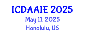 International Conference on Data and Artifical Intelligence Engineering (ICDAAIE) May 11, 2025 - Honolulu, United States