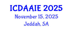 International Conference on Data and Artifical Intelligence Engineering (ICDAAIE) November 15, 2025 - Jeddah, Saudi Arabia