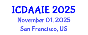 International Conference on Data and Artifical Intelligence Engineering (ICDAAIE) November 01, 2025 - San Francisco, United States