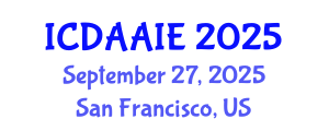 International Conference on Data and Artifical Intelligence Engineering (ICDAAIE) September 27, 2025 - San Francisco, United States