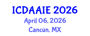 International Conference on Data and Artifical Intelligence Engineering (ICDAAIE) April 06, 2026 - Cancún, Mexico International Conference on Data and Artifical Intelligence Engineering (ICDAAIE) April 06, 2026 - Cancún, Mexico