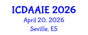 International Conference on Data and Artifical Intelligence Engineering (ICDAAIE) April 20, 2026 - Seville, Spain International Conference on Data and Artifical Intelligence Engineering (ICDAAIE) April 20, 2026 - Seville, Spain