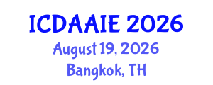 International Conference on Data and Artifical Intelligence Engineering (ICDAAIE) August 19, 2026 - Bangkok, Thailand International Conference on Data and Artifical Intelligence Engineering (ICDAAIE) August 19, 2026 - Bangkok, Thailand