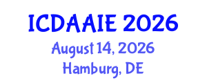 International Conference on Data and Artifical Intelligence Engineering (ICDAAIE) August 14, 2026 - Hamburg, Germany International Conference on Data and Artifical Intelligence Engineering (ICDAAIE) August 14, 2026 - Hamburg, Germany