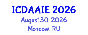 International Conference on Data and Artifical Intelligence Engineering (ICDAAIE) August 30, 2026 - Moscow, Russia International Conference on Data and Artifical Intelligence Engineering (ICDAAIE) August 30, 2026 - Moscow, Russia