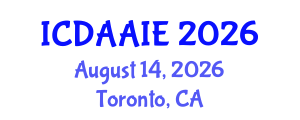 International Conference on Data and Artifical Intelligence Engineering (ICDAAIE) August 14, 2026 - Toronto, Canada International Conference on Data and Artifical Intelligence Engineering (ICDAAIE) August 14, 2026 - Toronto, Canada