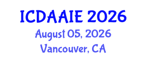 International Conference on Data and Artifical Intelligence Engineering (ICDAAIE) August 05, 2026 - Vancouver, Canada International Conference on Data and Artifical Intelligence Engineering (ICDAAIE) August 05, 2026 - Vancouver, Canada