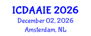 International Conference on Data and Artifical Intelligence Engineering (ICDAAIE) December 02, 2026 - Amsterdam, Netherlands International Conference on Data and Artifical Intelligence Engineering (ICDAAIE) December 02, 2026 - Amsterdam, Netherlands