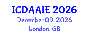 International Conference on Data and Artifical Intelligence Engineering (ICDAAIE) December 09, 2026 - London, United Kingdom International Conference on Data and Artifical Intelligence Engineering (ICDAAIE) December 09, 2026 - London, United Kingdom