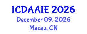 International Conference on Data and Artifical Intelligence Engineering (ICDAAIE) December 09, 2026 - Macau, China International Conference on Data and Artifical Intelligence Engineering (ICDAAIE) December 09, 2026 - Macau, China