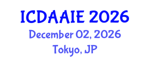 International Conference on Data and Artifical Intelligence Engineering (ICDAAIE) December 02, 2026 - Tokyo, Japan International Conference on Data and Artifical Intelligence Engineering (ICDAAIE) December 02, 2026 - Tokyo, Japan