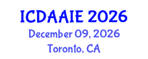 International Conference on Data and Artifical Intelligence Engineering (ICDAAIE) December 09, 2026 - Toronto, Canada International Conference on Data and Artifical Intelligence Engineering (ICDAAIE) December 09, 2026 - Toronto, Canada