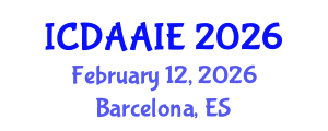 International Conference on Data and Artifical Intelligence Engineering (ICDAAIE) February 12, 2026 - Barcelona, Spain International Conference on Data and Artifical Intelligence Engineering (ICDAAIE) February 12, 2026 - Barcelona, Spain