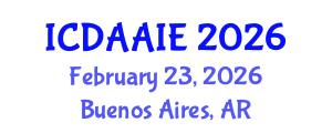 International Conference on Data and Artifical Intelligence Engineering (ICDAAIE) February 23, 2026 - Buenos Aires, Argentina International Conference on Data and Artifical Intelligence Engineering (ICDAAIE) February 23, 2026 - Buenos Aires, Argentina