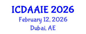 International Conference on Data and Artifical Intelligence Engineering (ICDAAIE) February 12, 2026 - Dubai, United Arab Emirates International Conference on Data and Artifical Intelligence Engineering (ICDAAIE) February 12, 2026 - Dubai, United Arab Emirates