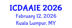 International Conference on Data and Artifical Intelligence Engineering (ICDAAIE) February 12, 2026 - Kuala Lumpur, Malaysia International Conference on Data and Artifical Intelligence Engineering (ICDAAIE) February 12, 2026 - Kuala Lumpur, Malaysia